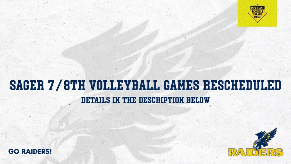 Games Rescheduled - Sager 7/8th Volleyball